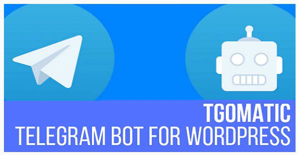 TGomatic - Telegram Bot - Авто-Постинг из Wordpress в каналы Телеграмм