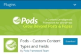 Pods — Пользовательские типы контента и полей.
